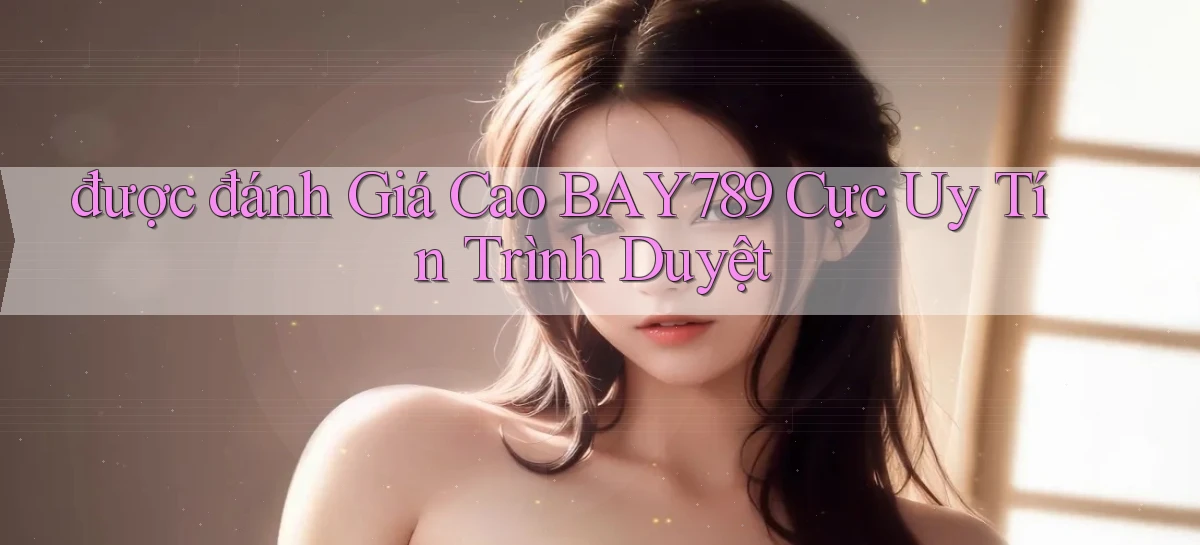 bay789   Link Mới 2026   Đăng Nhập Cho Người Chơi