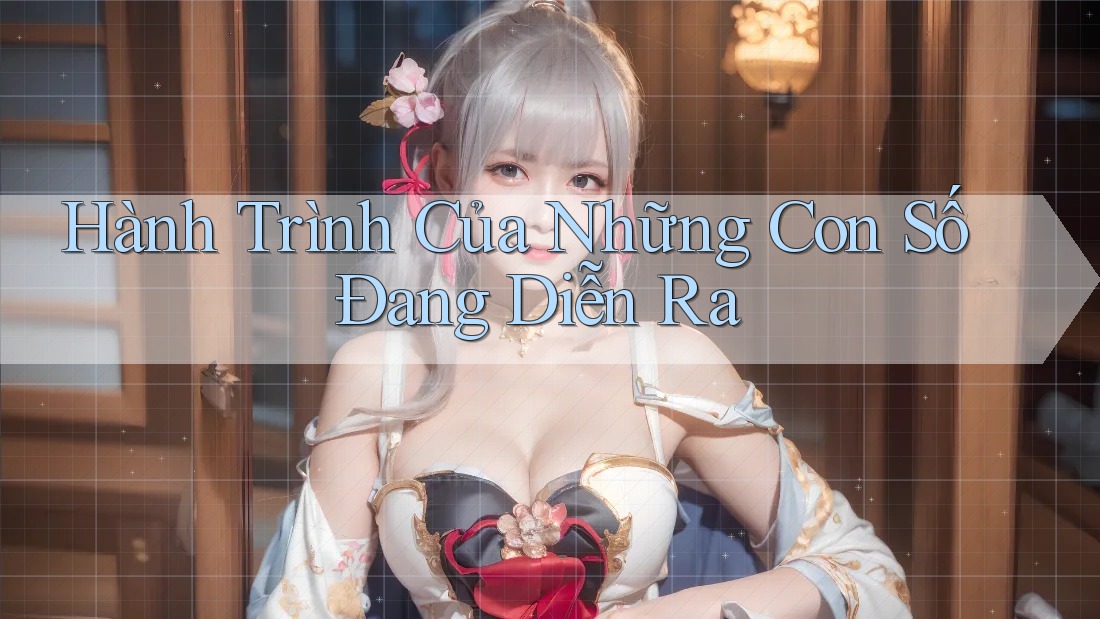 Hành Trình Của Những Con Số Đang Diễn Ra Hành Trình Của Những Con Số Đang Diễn Ra
