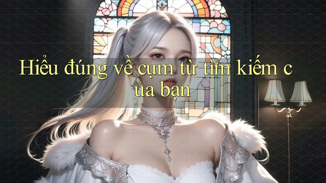 Hiểu đúng về cụm từ “tìm kiếm” của bạn Hiểu đúng về cụm từ “tìm kiếm” của bạn