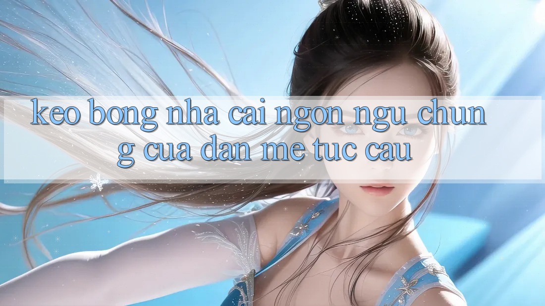 “Kèo Bóng Nhà Cái” - Ngôn Ngữ Chung Của Dân Mê Túc Cầu