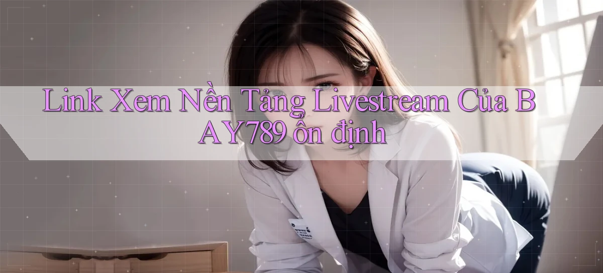 bay789   Link Mới 2026   Đăng Nhập Cho Người Chơi