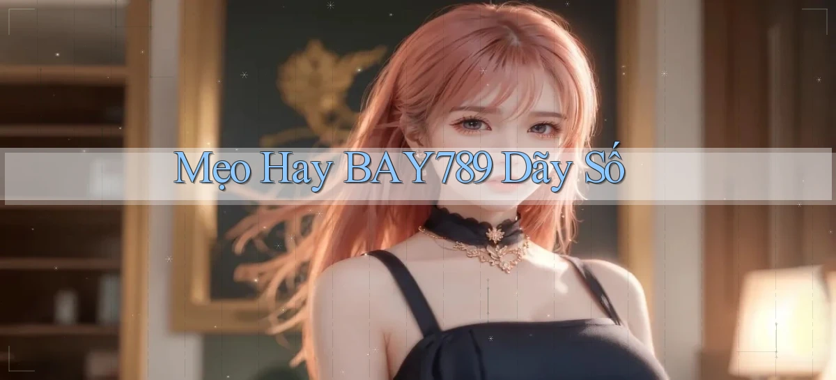 bay789   Link Mới 2026   Đăng Nhập Cho Người Chơi