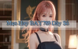 mẹo hay bay789 dãy số