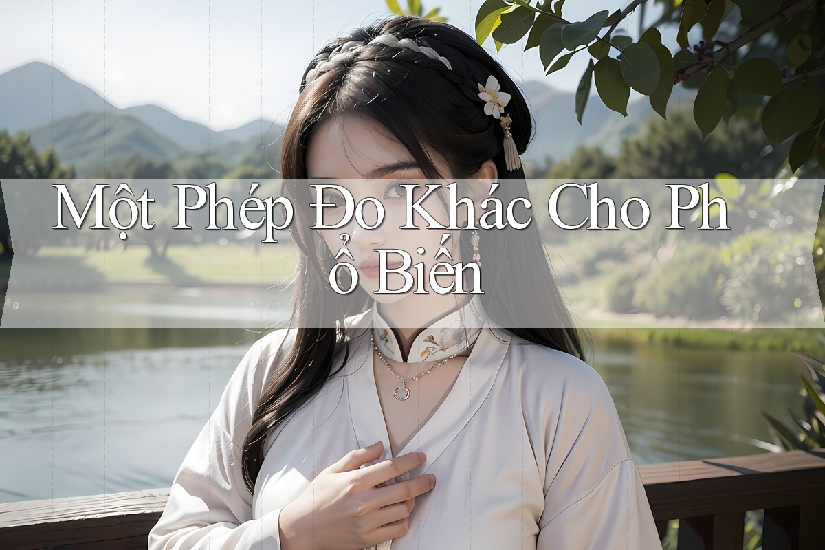 Một Phép Đo Khác Cho Phổ Biến