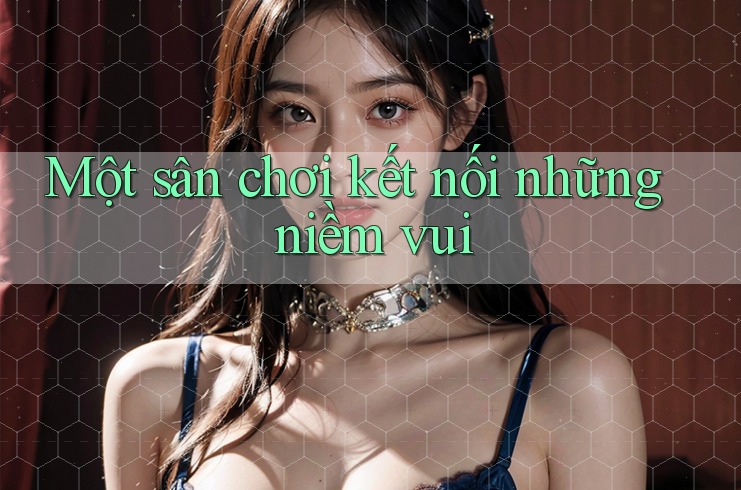 Một sân chơi kết nối những niềm vui