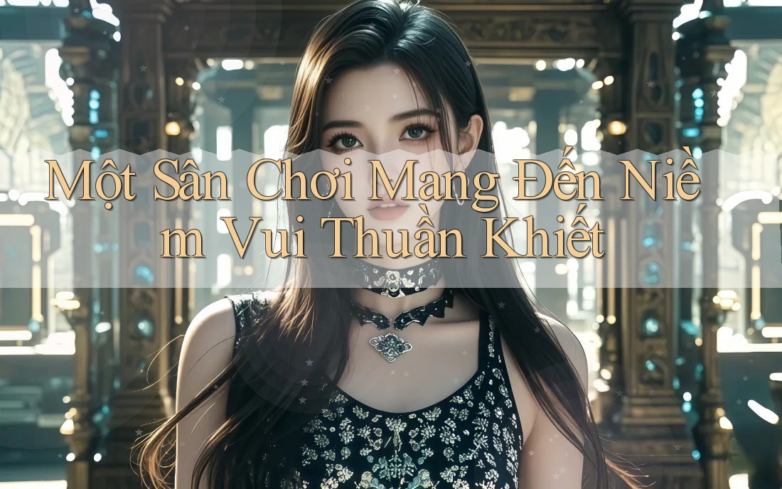 Một Sân Chơi Mang Đến Niềm Vui Thuần Khiết