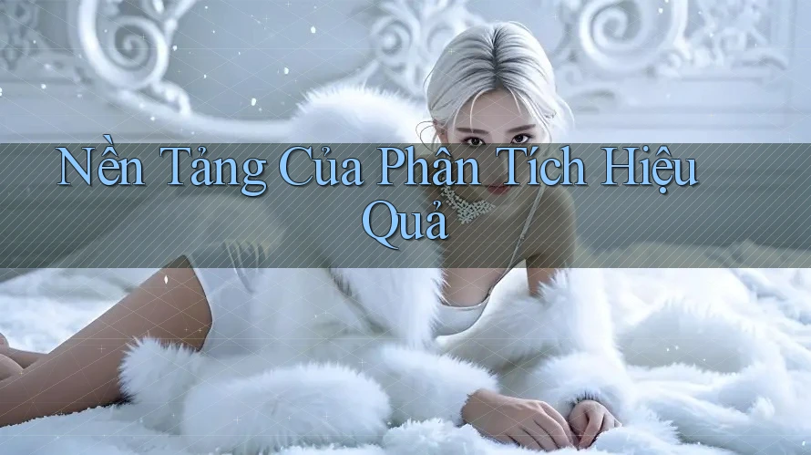 Nền Tảng Của Phân Tích Hiệu Quả