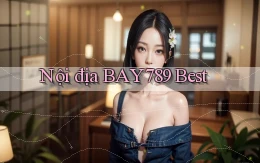 nội địa bay789 best