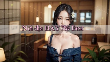 nội địa bay789 best