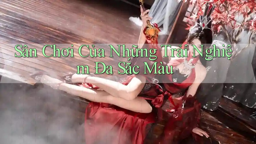 Sân Chơi Của Những Trải Nghiệm Đa Sắc Màu Sân Chơi Của Những Trải Nghiệm Đa Sắc Màu