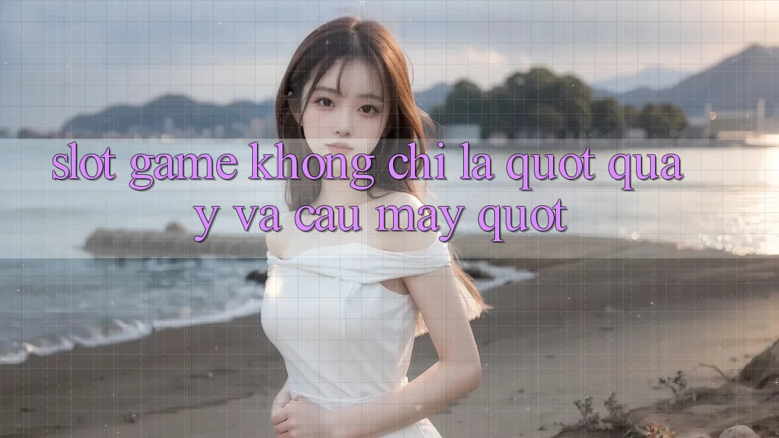 Slot Game Không Chỉ Là " Quay và Cầu May"