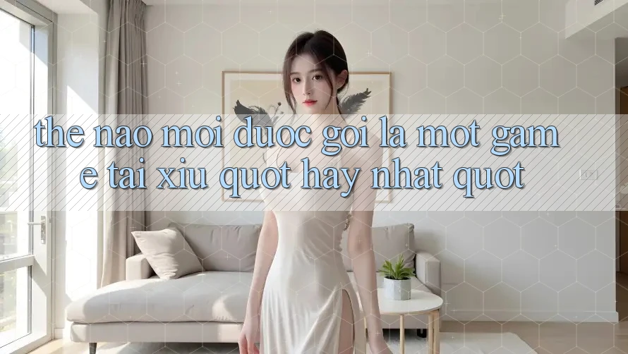 Thế nào mới được gọi là một game tài xỉu " hay nhất" ?