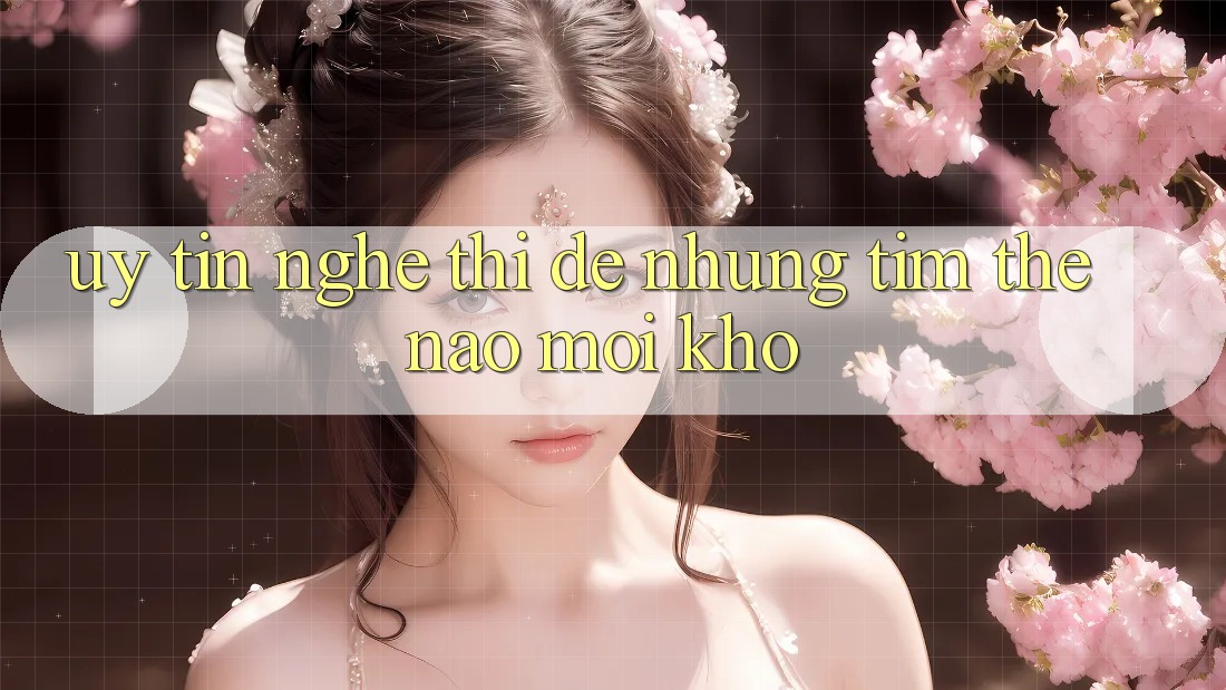 “Uy tín” – Nghe thì dễ nhưng tìm thế nào mới khó!